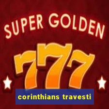 corinthians travesti